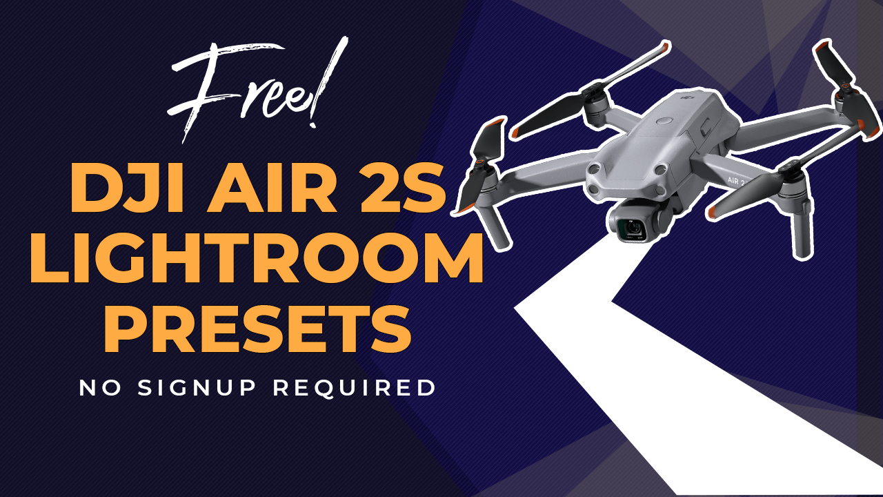 Free Lightroom Presets for DJI Air 2s Images!